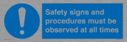 safety-signs-and-procedures-must-be-observed-at-all-times~